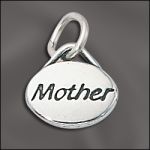 STERLING SILVER DOMED MESSAGE CHARM - "MOTHER"