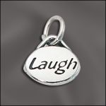 STERLING SILVER DOMED MESSAGE CHARM - "LAUGH"
